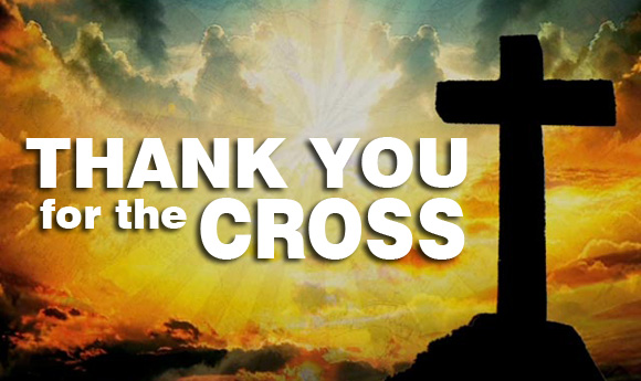 Today, we are thankful for the sacrifice made on the cross. The