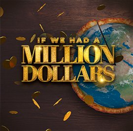 Part 1: If We Had a Million Dollars (TV) - If We Had a Million Dollars (TV)
